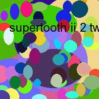 supertooth ii 2 two